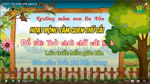 LQCV   Trò chơi với chữ cái h-k - Giáo viên: Trần Thị Điệp Trang